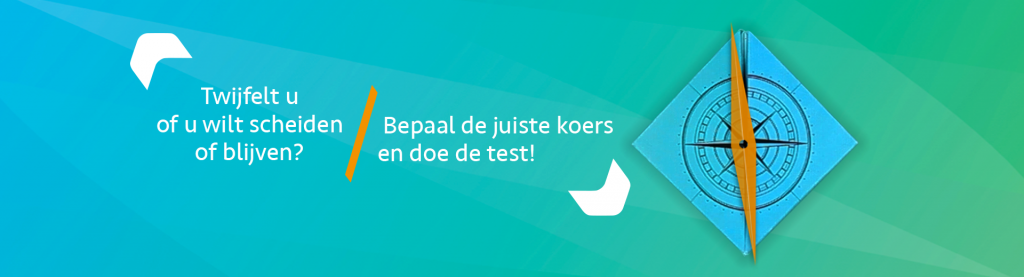 Scheiden of blijven met test - Scheidingsplanner Maastricht - Heerlen - Gulpen