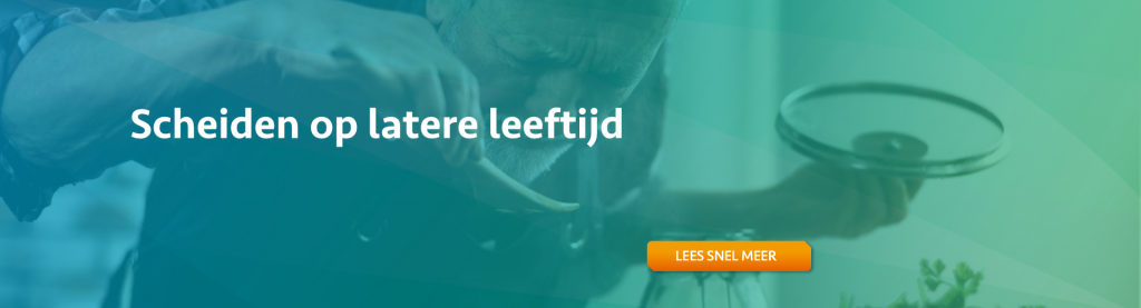scheiden op latere leeftijd - Scheidingsplanner Maastricht - Heerlen - Gulpen