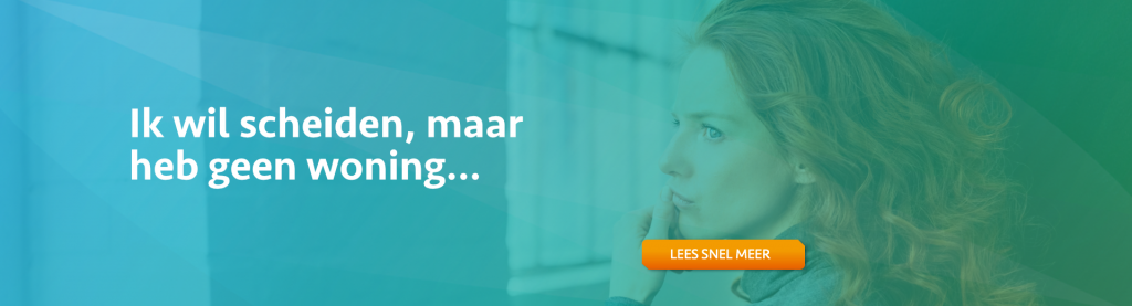 ik wil scheiden maar heb geen woning - Scheidingsplanner Maastricht - Heerlen - Gulpen
